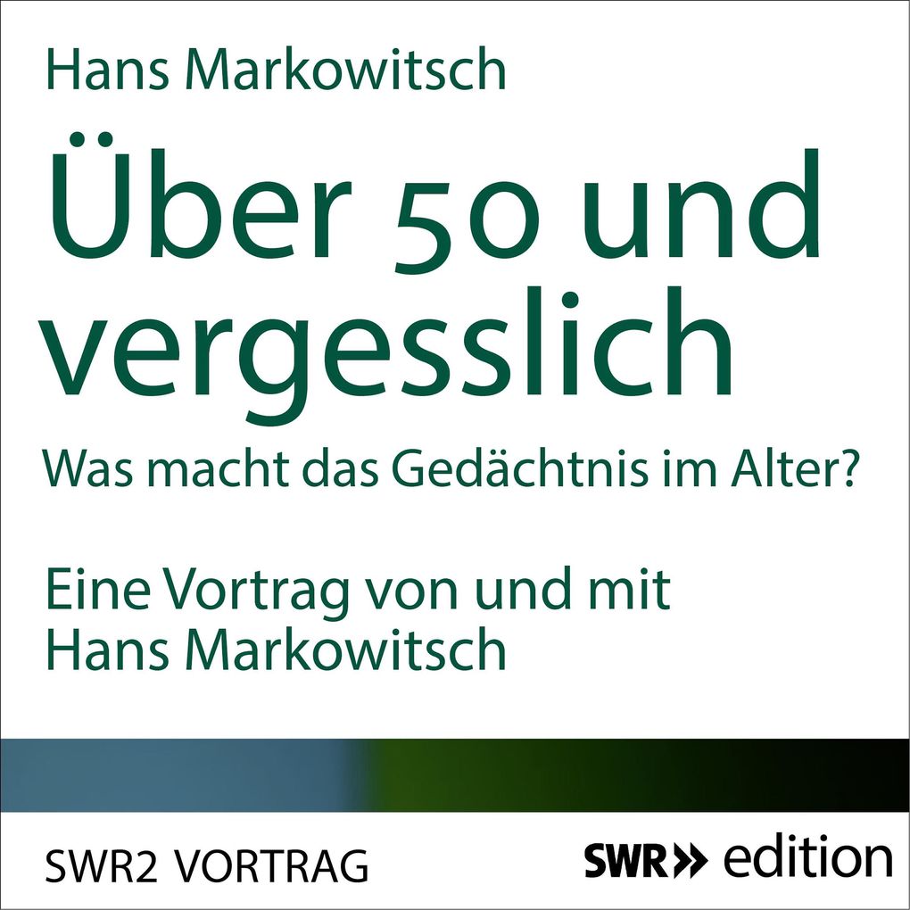 Produktbild: Über 50 und vergesslich | Hans Markowitsch