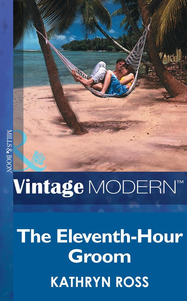 Produktbild: The Eleventh-Hour Groom | Kathryn Ross