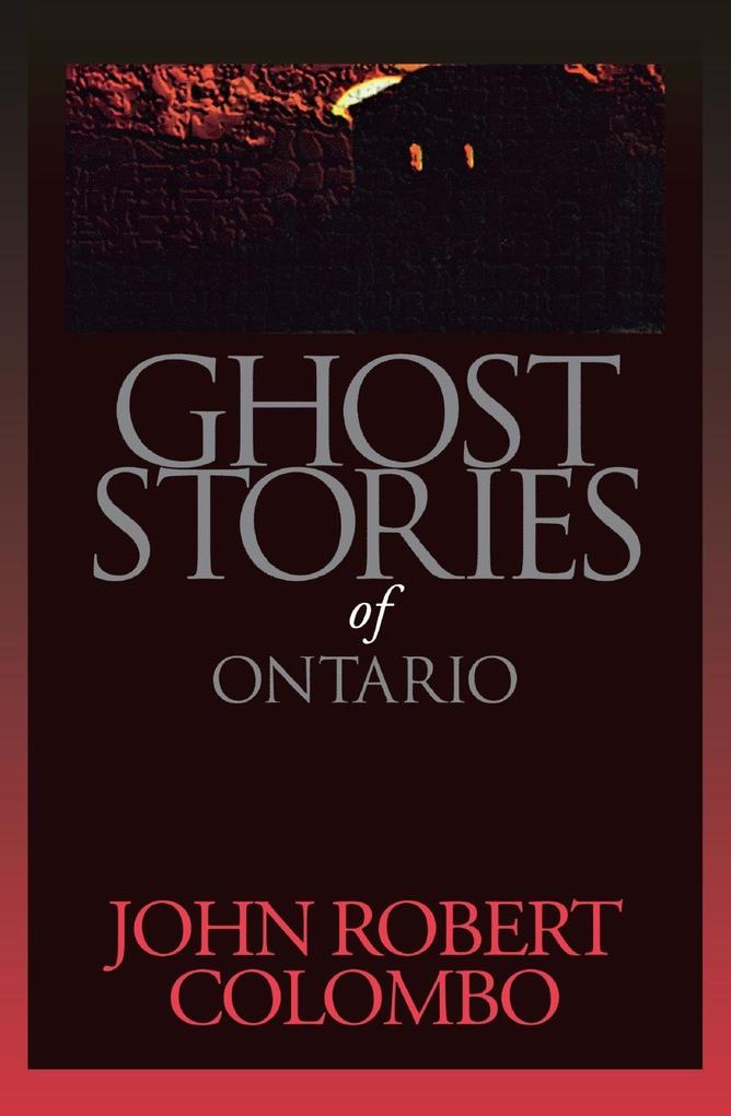 Produktbild: Ghost Stories of Ontario | John Robert Colombo