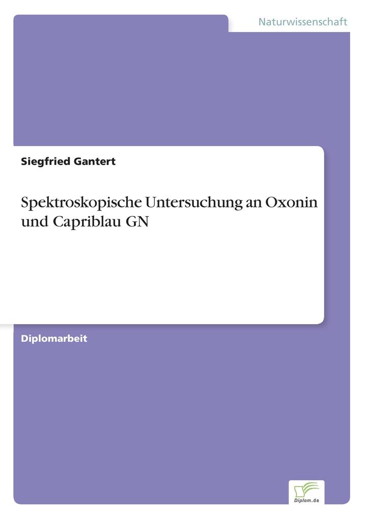Produktbild: Spektroskopische Untersuchung an Oxonin und Capriblau GN | Siegfried Gantert