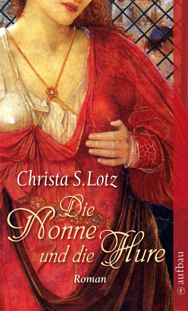 Produktbild: Die Nonne und die Hure | Christa S. Lotz