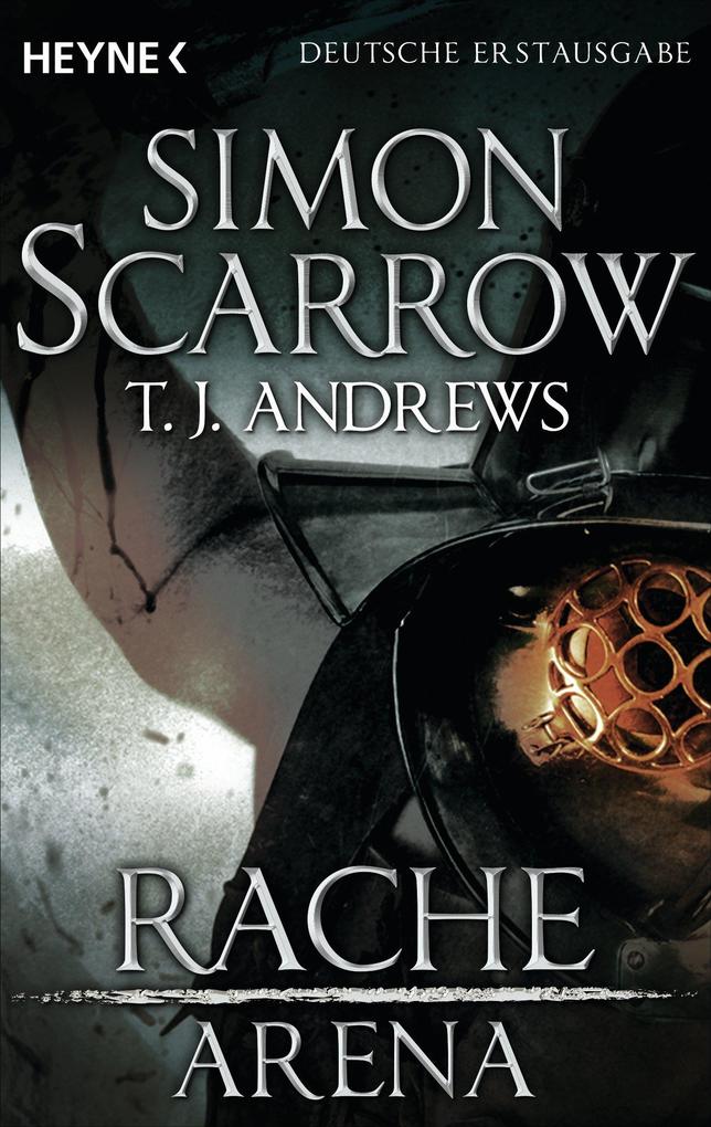 Produktbild: Arena 04 - Rache | Simon Scarrow, T. J. Andrews