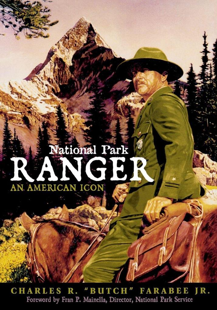 Produktbild: National Park Ranger | Charles R. "Butch" Farabee