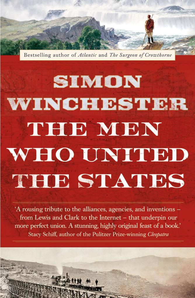 Produktbild: The Men Who United the States | Simon Winchester