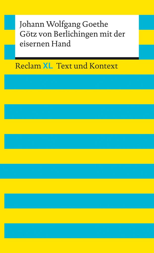 Produktbild: Götz von Berlichingen mit der eisernen Hand. Textausgabe mit Kommentar und Materialien | Johann Wolfgang Goethe