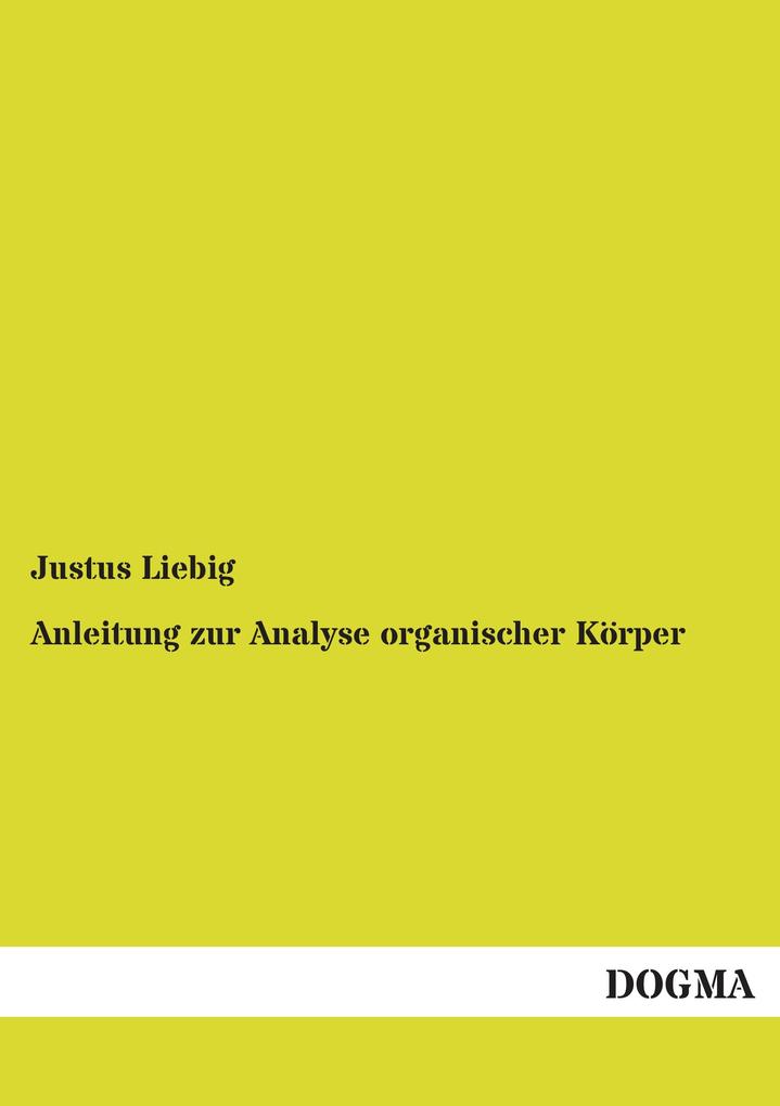 Produktbild: Anleitung zur Analyse organischer Körper | Justus Liebig