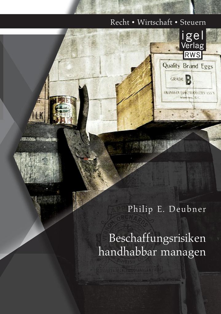 Produktbild: Beschaffungsrisiken handhabbar managen | Philip E. Deubner