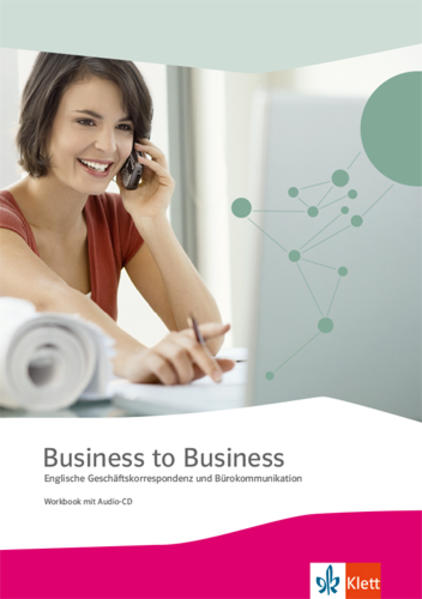 Produktbild: Business to Business. Workbook inkl. Audio-CD-ROM und IHK-Prüfungsvorbereitung | Richard Hooton, Ulrich Boltz, Martina Ryhsen