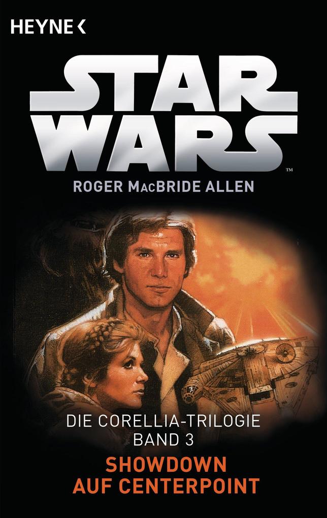Produktbild: Star Wars(TM): Showdown auf Centerpoint | Roger MacBride Allen