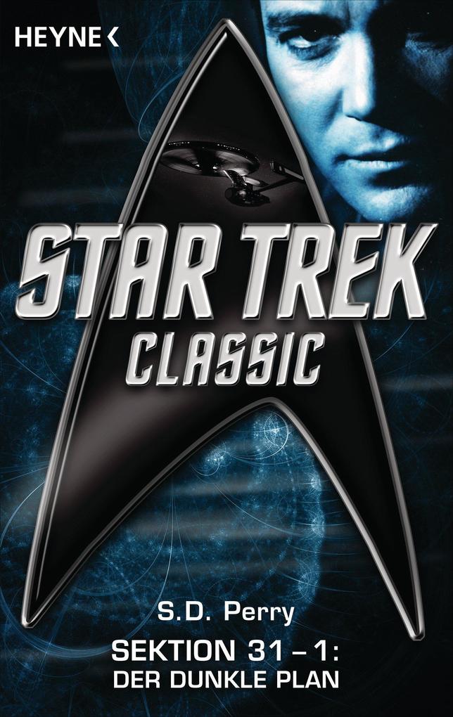 Produktbild: Star Trek - Classic: Der dunkle Plan | S. D. Perry