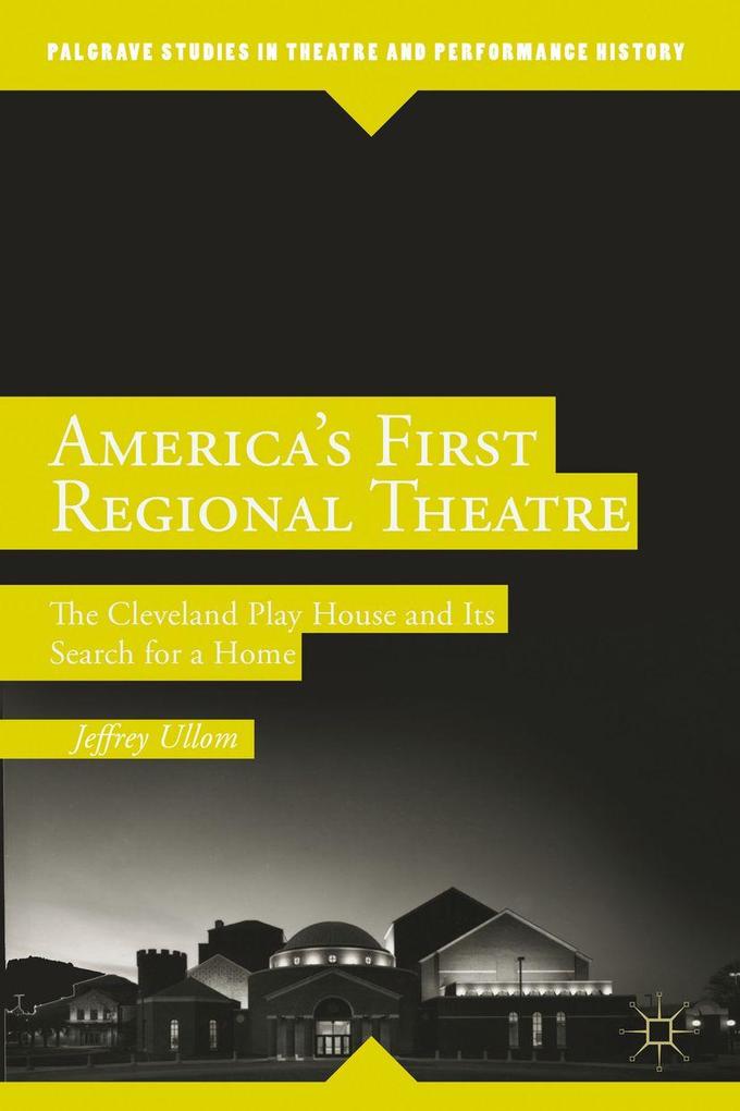Produktbild: America's First Regional Theatre | J. Ullom, Jeffrey Ullom