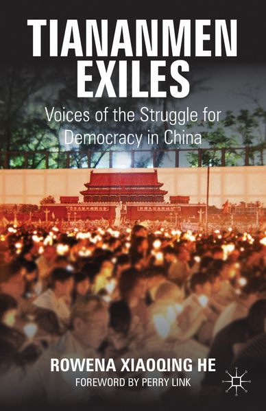 Produktbild: Tiananmen Exiles | Rowena Xiaoqing He