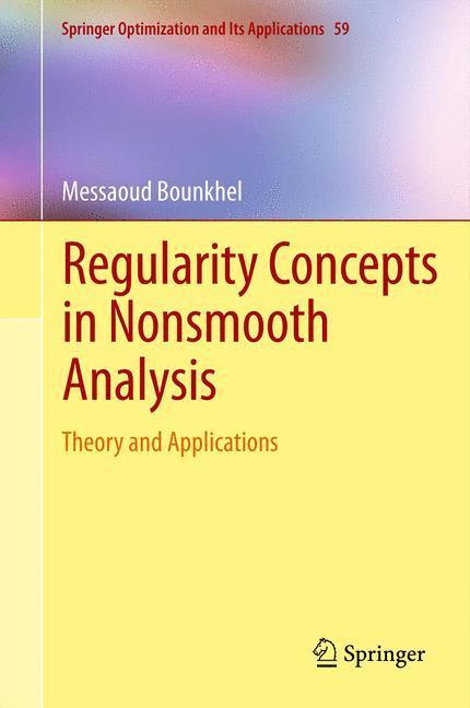 Weitere Ansicht: Regularity Concepts in Nonsmooth Analysis | Messaoud Bounkhel