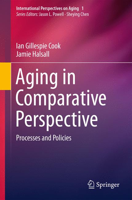 Weitere Ansicht: Aging in Comparative Perspective | Ian Gillespie Cook, Jamie Halsall