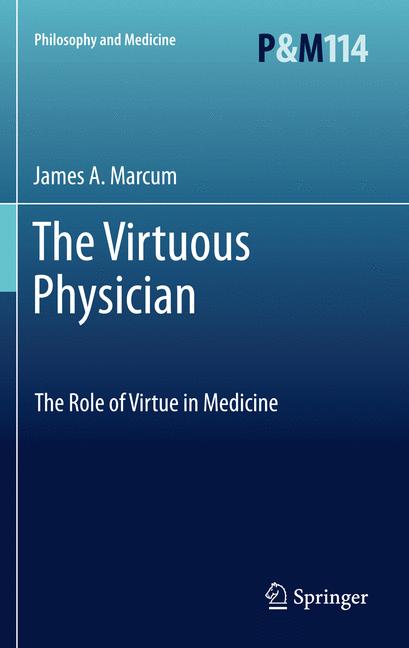 Weitere Ansicht: The Virtuous Physician | James A. Marcum