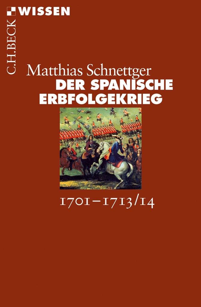 Produktbild: Der Spanische Erbfolgekrieg | Matthias Schnettger