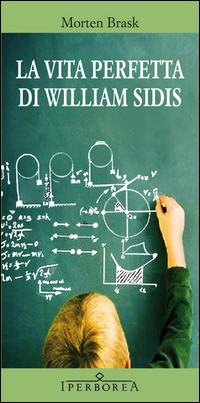 Produktbild: La vita perfetta di William Sidis | Morten Brask