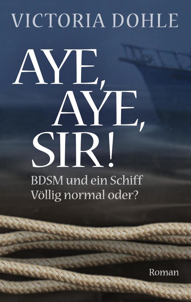 Produktbild: Aye, aye, Sir! | Victoria Dohle
