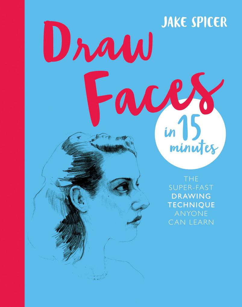 Produktbild: Draw Faces in 15 Minutes | Jake Spicer