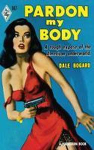 Produktbild: Pardon My Body | Dale Bogard
