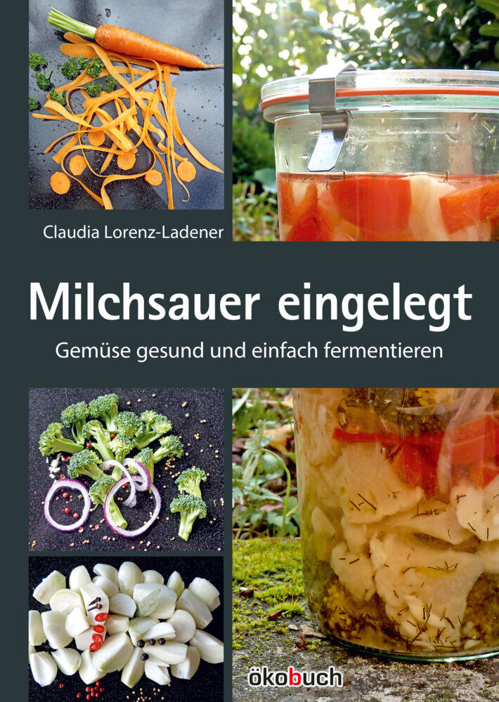 Produktbild: Milchsauer eingelegt | Claudia Lorenz-Ladener