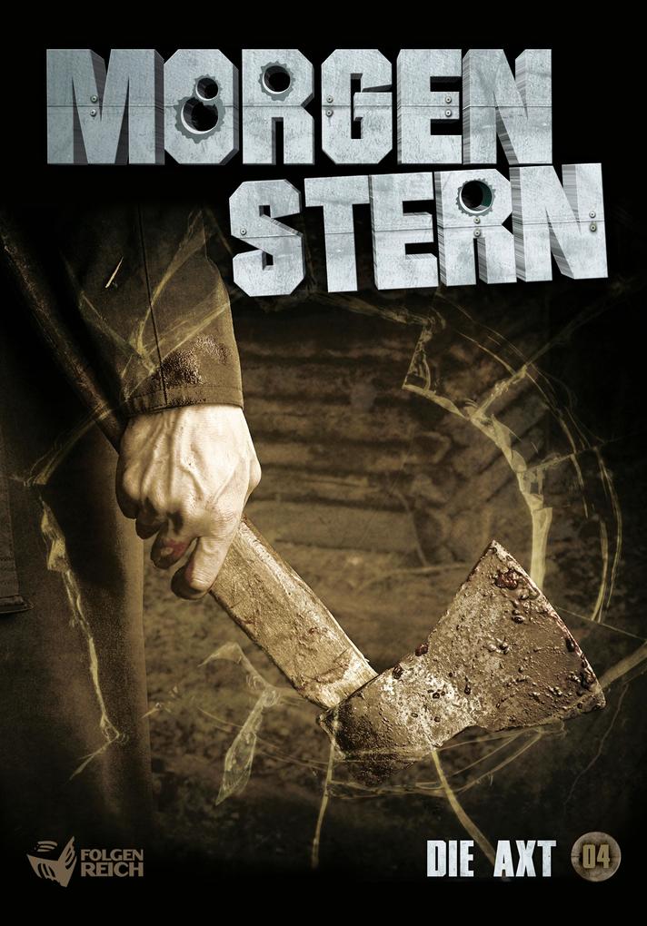 Produktbild: Morgenstern 04 - Die Axt | Raimon Weber
