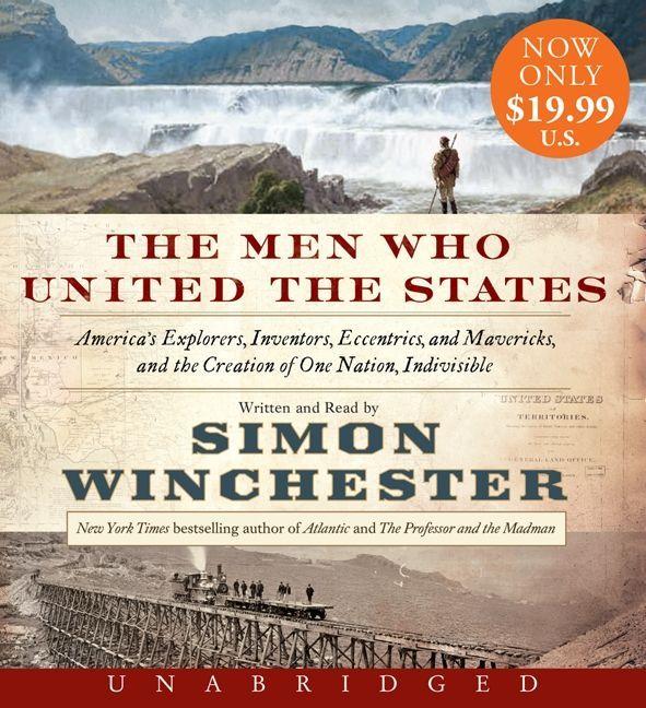Produktbild: The Men Who United the States | Simon Winchester