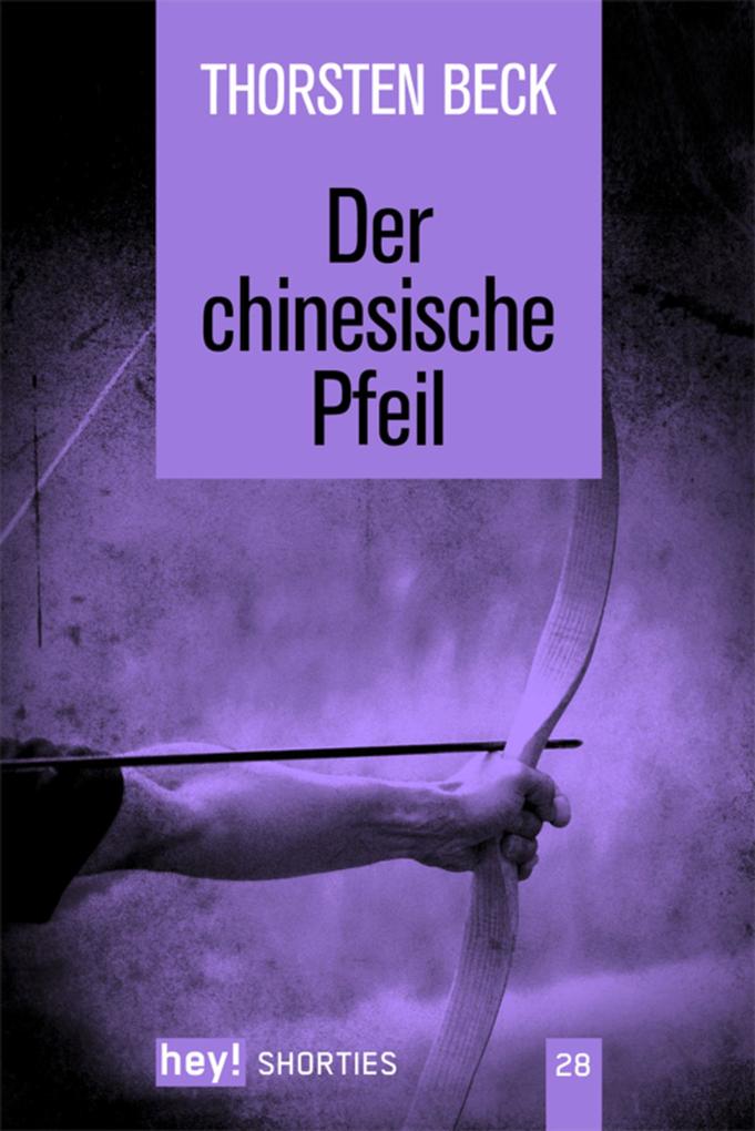 Produktbild: Der chinesische Pfeil | Thorsten Beck