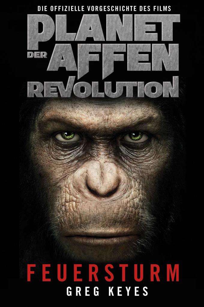 Produktbild: Planet der Affen - Revolution: Feuersturm | Greg Keyes