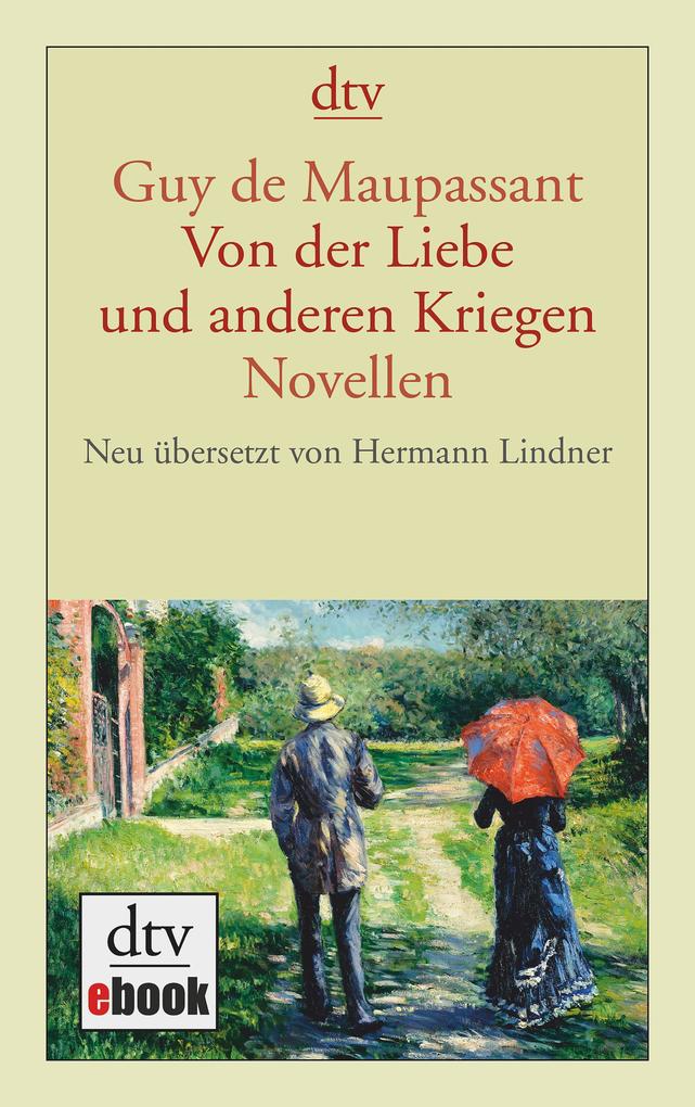 Produktbild: Von der Liebe und anderen Kriegen | Guy de Maupassant
