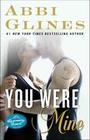 You Were Mine: A Rosemary Beach Novelvolume 9