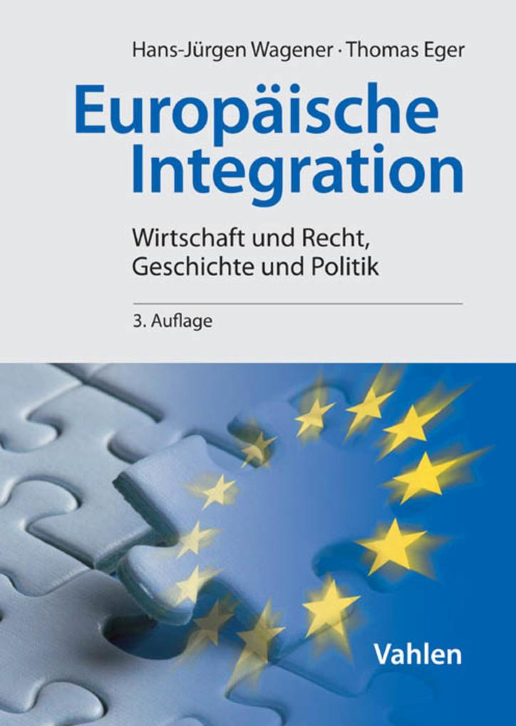 Produktbild: Europäische Integration | Hans-Jürgen Wagener, Thomas Eger