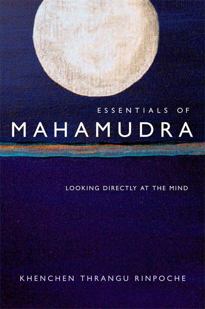 Produktbild: Essentials of Mahamudra | Thrangu