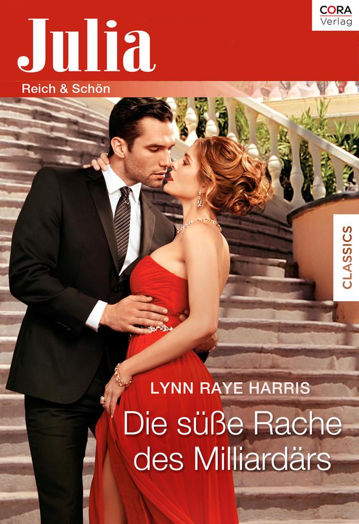 Produktbild: Die süße Rache des Milliardärs | Lynn Raye Harris