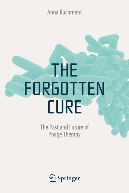 Weitere Ansicht: The Forgotten Cure | Anna Kuchment