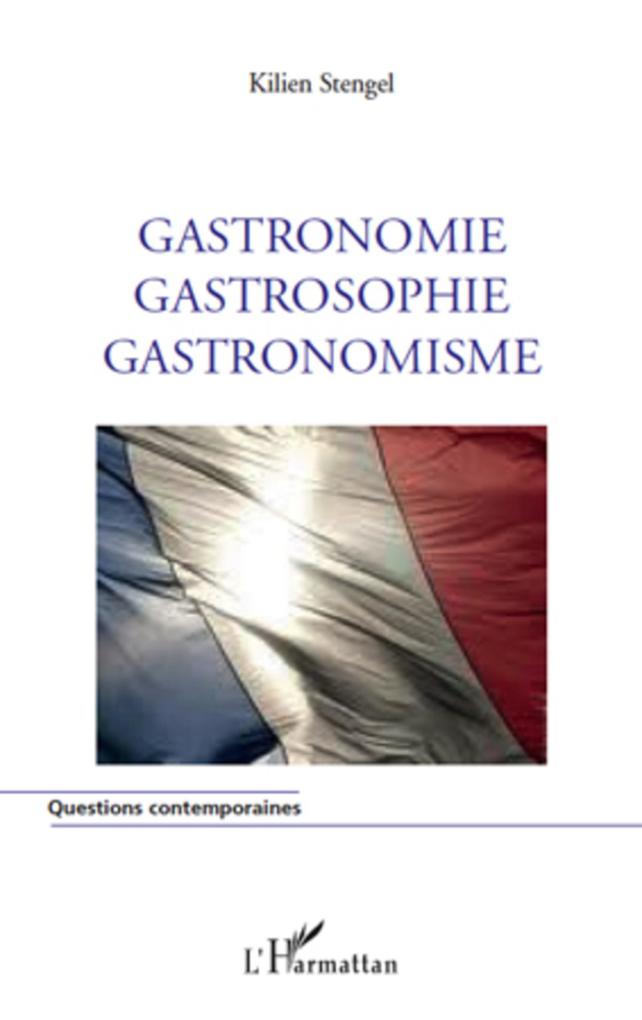 Produktbild: Gastronomie Gastrosophie Gastronomisme | Kilien Stengel Kilien Stengel