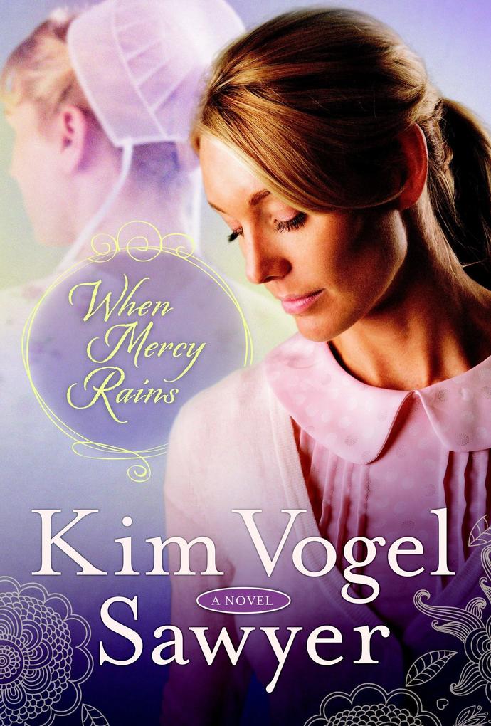 Produktbild: When Mercy Rains | Kim Vogel Sawyer