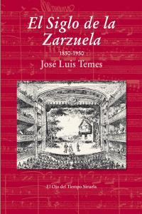 Produktbild: El Siglo de la Zarzuela | José Luis Temes