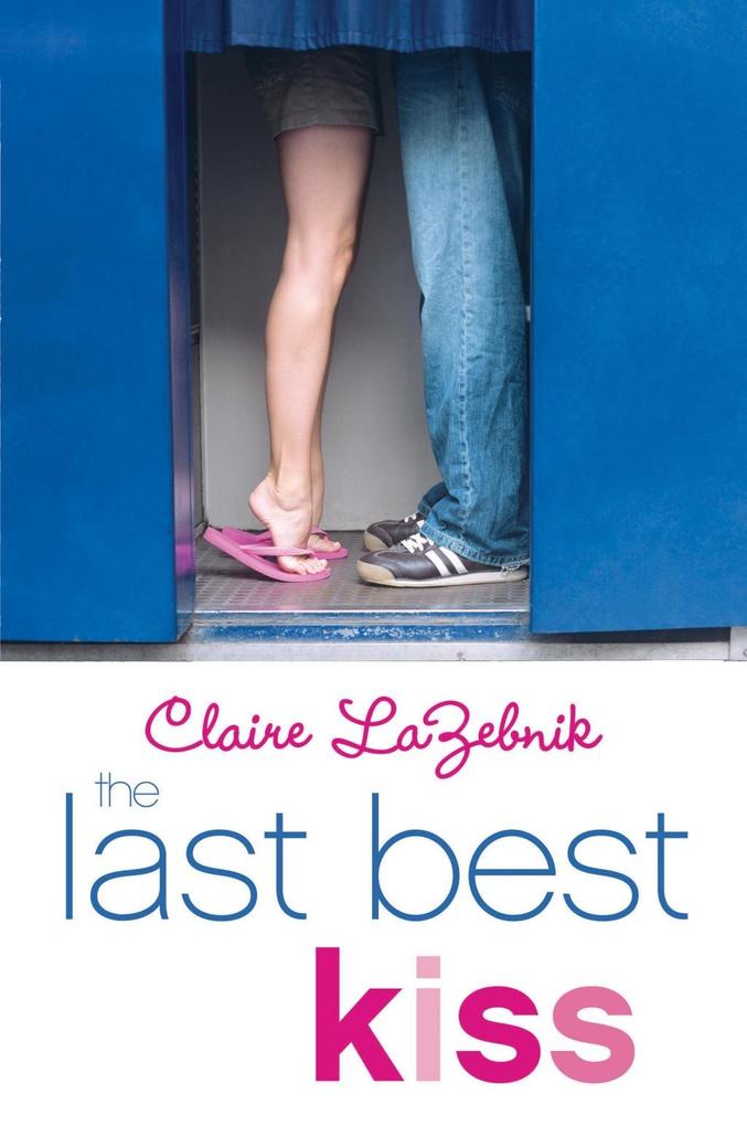 Produktbild: The Last Best Kiss | Claire Lazebnik