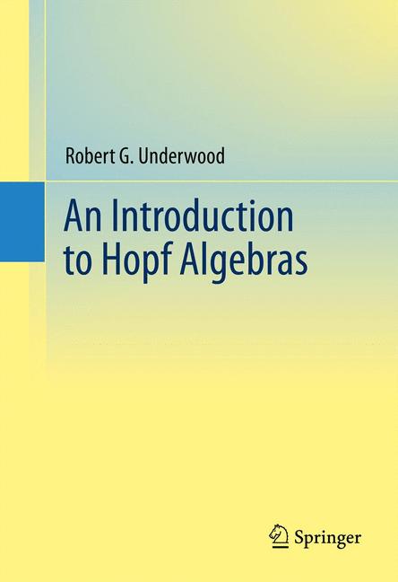 Weitere Ansicht: An Introduction to Hopf Algebras | Robert G. Underwood