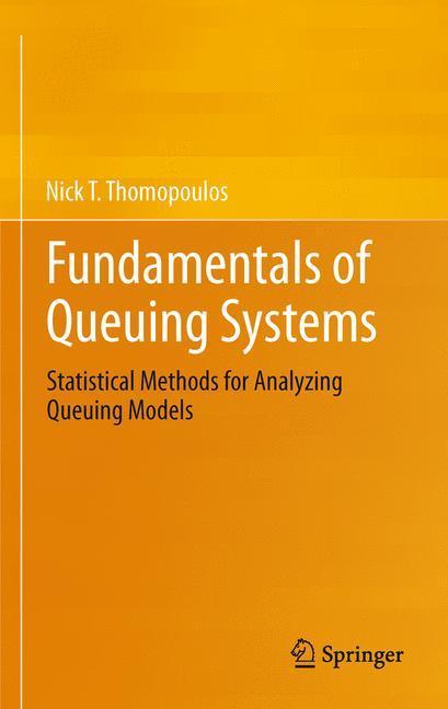 Weitere Ansicht: Fundamentals of Queuing Systems | Nick T. Thomopoulos