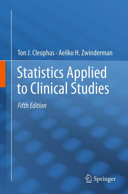 Weitere Ansicht: Statistics Applied to Clinical Studies | Ton J. Cleophas, Aeilko H. Zwinderman