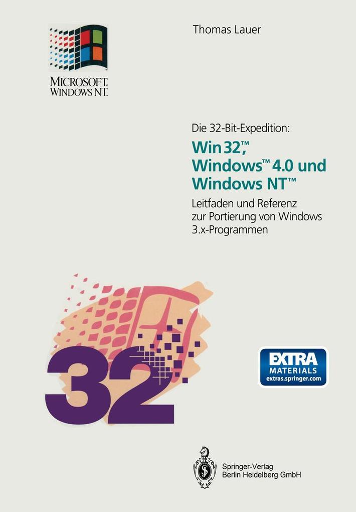 Produktbild: Die 32-Bit-Expedition: Win32(TM), Windows(TM)4.0 und Windows NT(TM) | Thomas Lauer