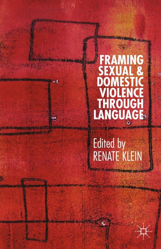 Produktbild: Framing Sexual and Domestic Violence through Language | Renate Klein