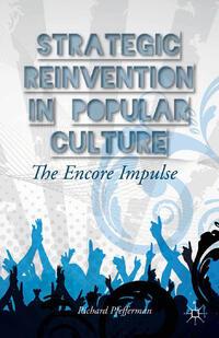 Produktbild: Strategic Reinvention in Popular Culture | Richard Pfefferman