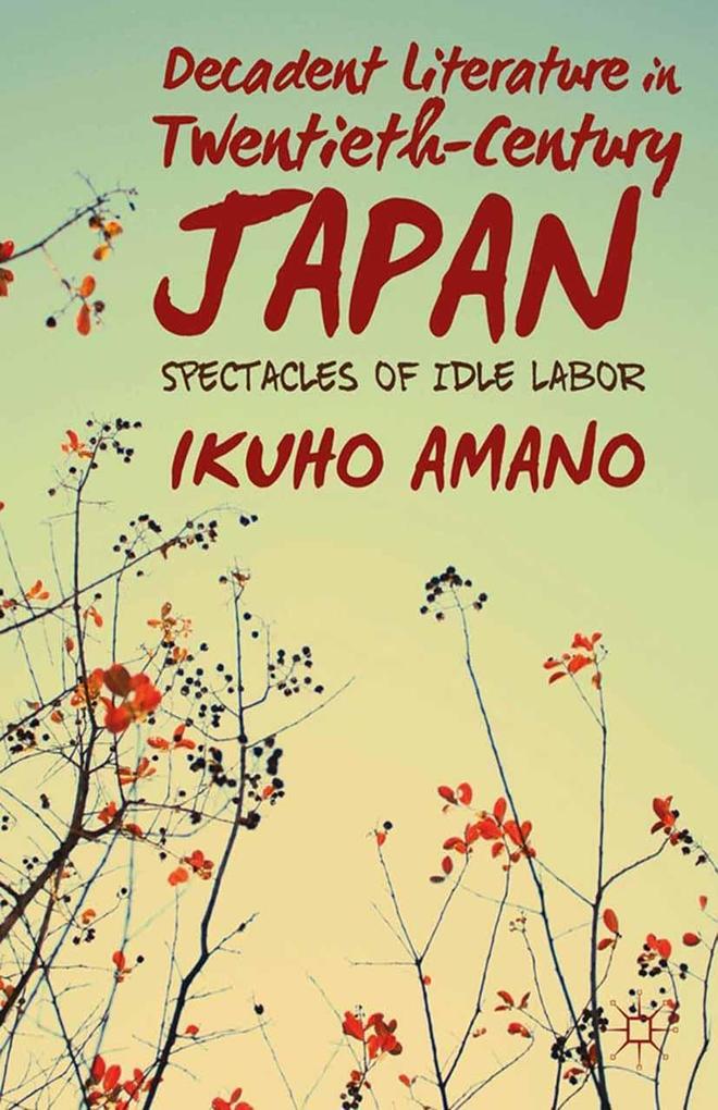 Produktbild: Decadent Literature in Twentieth-Century Japan | I. Amano