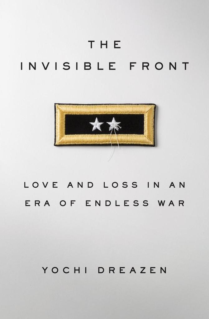 Produktbild: The Invisible Front | Yochi Dreazen