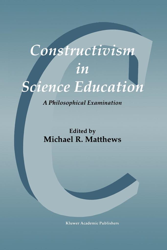 Constructivism in Science Education: A Philosophical Examination als Buch (gebunden)
