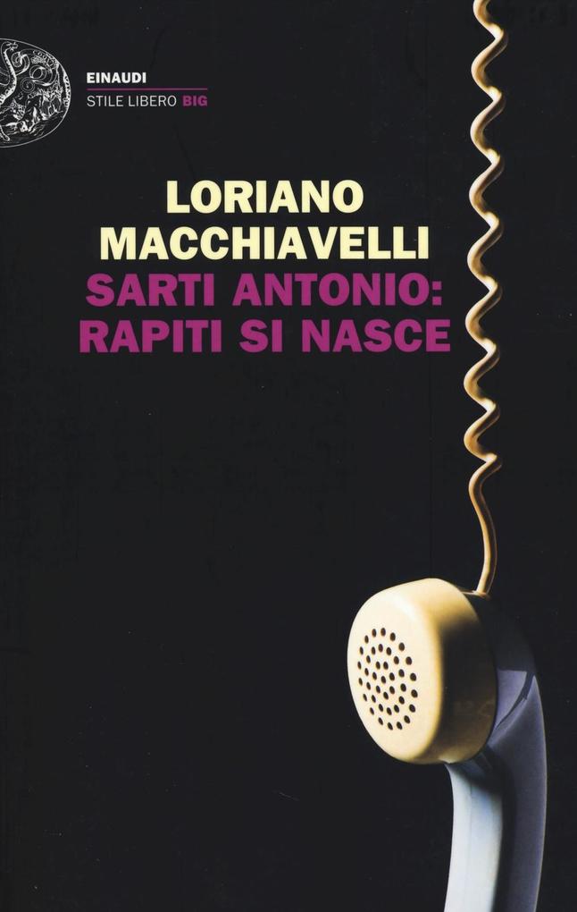 Produktbild: Sarti Antonio: rapiti si nasce | Loriano Macchiavelli
