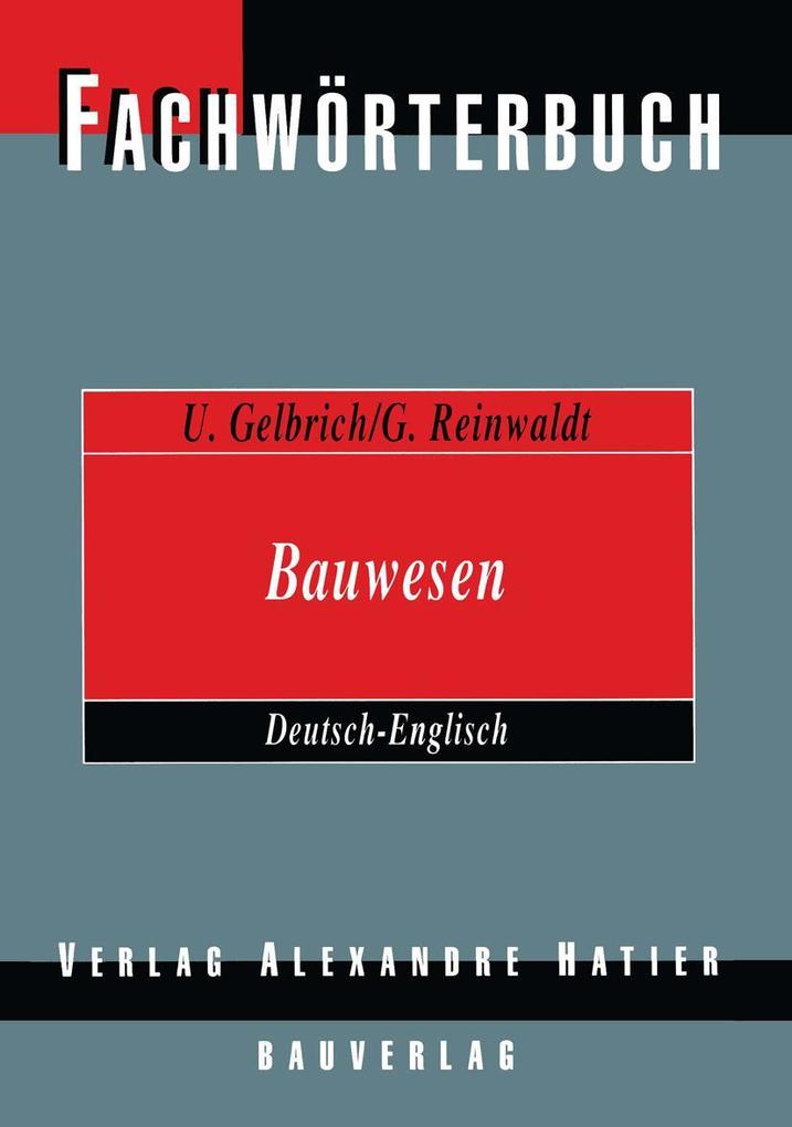 Produktbild: Fachwörterbuch Bauwesen / Dictionary Building and Civil Engineering | Uli Gelbrich, Georg Reinwaldt